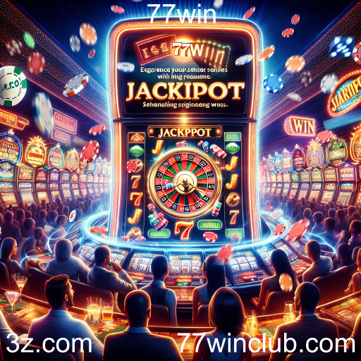 Descubra a Emoção dos Jackpots no 77win